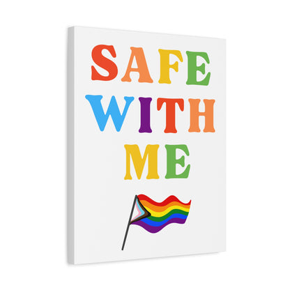 Safe With Me Canvas | LGBTQ+ Wall Art for Inclusivity & Pride