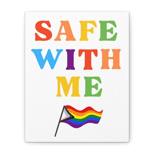 Safe With Me Canvas | LGBTQ+ Wall Art for Inclusivity & Pride