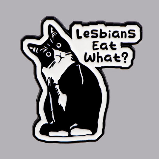 Lesbians Eat What Enamel Pin